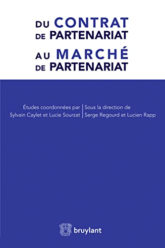 Stock image for Du contrat de partenariat au march de partenariat [Broch] Rapp, Lucien et Regourd, Serge for sale by BIBLIO-NET