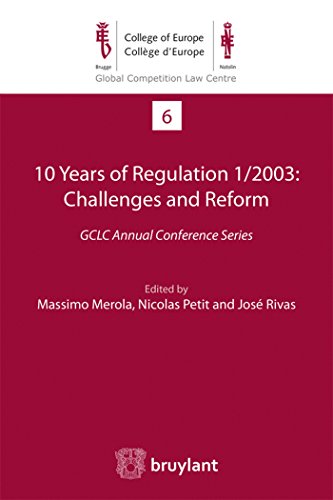 Stock image for 10 Years of Regulation 1/2003 : Challenges and Reform: GCLC Annual Conference Series (Global Competition Law Centre) for sale by Revaluation Books