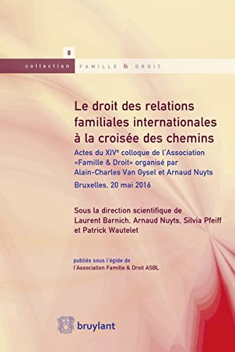 Stock image for Le droit des relations familiales internationales  la croise des chemins for sale by Ammareal