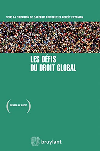 Stock image for Les dfis du droit global [Broch] Bricteux, Caroline et Frydman, Benot for sale by BIBLIO-NET