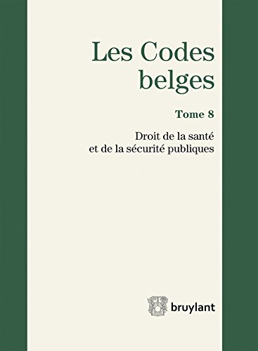 Imagen de archivo de Les Codes belges. Tome 8. 2016: Droit de la sant et de la scurit publique a la venta por Buchpark