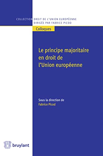 9782802755340: Le principe majoritaire en droit de l'Union europenne