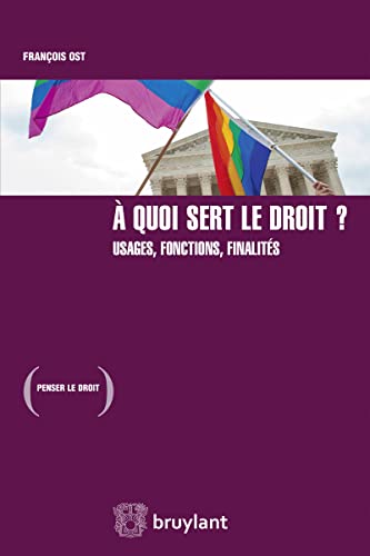 Beispielbild fr A quoi sert le droit ? : Usages, fonctions, finalits zum Verkauf von Revaluation Books