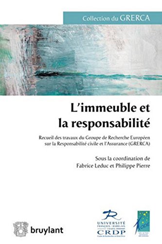 Beispielbild fr L`immeuble et la responsabilit: Recueil des travaux du Groupe de Recherche Europen sur la Responsabilit civile et l`Assurance (GRERCA) zum Verkauf von Buchpark