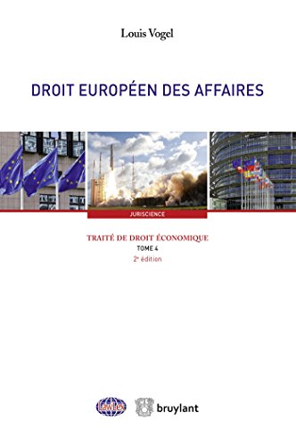 9782802758068: Trait de droit conomique: Tome 4 : Droit europen des affaires