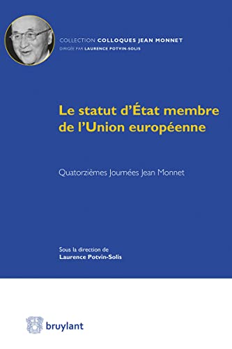 9782802760306: Le statut d'Etat membre de l'Union europenne: Quatorzimes Journes Jean Monnet