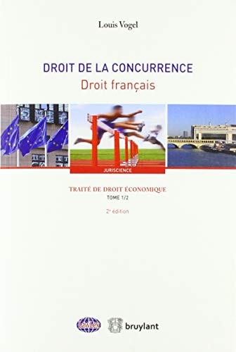 Stock image for Trait de droit conomique: Tome 1, Droit de la concurrence Livre 2, Droit franais Vogel, Louis for sale by BIBLIO-NET