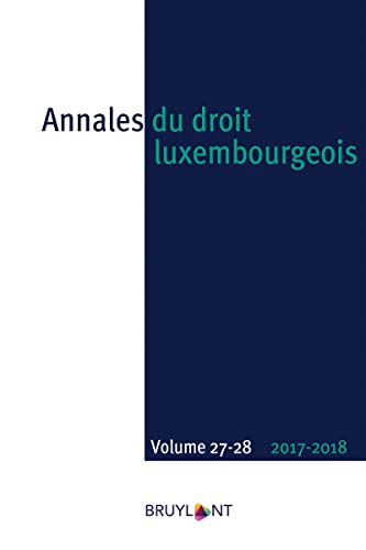 Stock image for Annales du droit luxembourgeois - Volume 27-28 2017/2018 (20) [Broch] Engel, Alex; Fayot, Franz; Jacoby, Steve; Spielmann, Dean et Thewes, Marc for sale by BIBLIO-NET