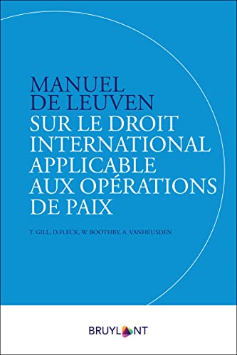 Stock image for Manuel de Leuven sur le droit international applicable aux oprations de paix for sale by Gallix