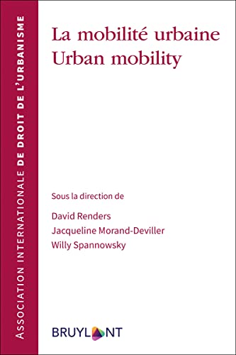9782802767572: La mobilit urbaine / Urban Mobility: Publication des actes du colloque de Trves