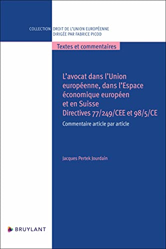 9782802772613: L'avocat dans l'Union europenne, dans l'Espace conomique europen et en Suisse: Directives 77/249/CEE et 98/5/CE