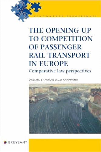 Beispielbild fr The opening up to competition of passenger rail transport in Europe zum Verkauf von Gallix