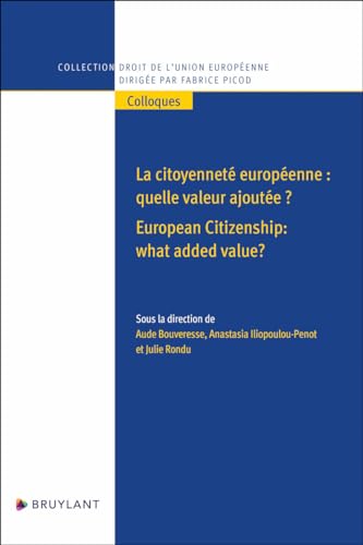 Stock image for La citoyennet europenne, quelle valeur ajoute ? European Citizenship: what added value? for sale by Gallix