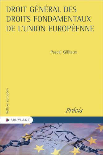 Stock image for Droit gnral des droits fondamentaux de l'Union europenne for sale by Gallix