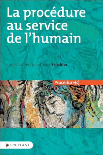 Beispielbild fr La procdure au service de l'humain zum Verkauf von Gallix