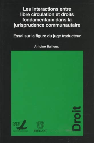 Stock image for Les Interactions Entre Libre Circulation Et Droits Fondamentaux Dans La Jurisprudence Communautaire: for sale by RECYCLIVRE