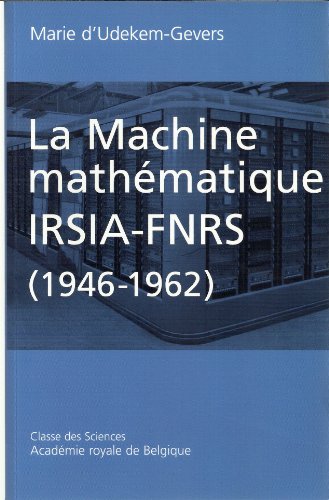 La machine mathematique IRSIA-FNRS(1946-1962)