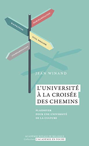 Stock image for L'Universit  la croise des chemins. Plaidoyer pour une universit de la culture for sale by Ammareal