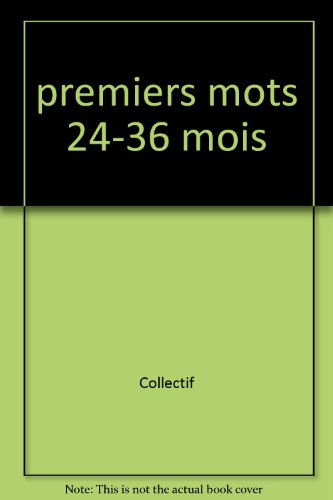 Stock image for premiers mots 24-36 mois for sale by Better World Books