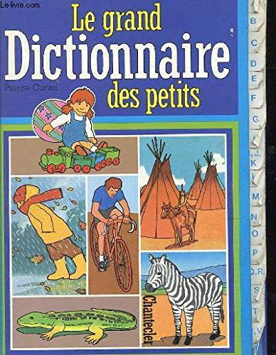 Imagen de archivo de Le Grand dictionnaire des petits : Un dictionnaire pour jeunes lecteur a la venta por Better World Books