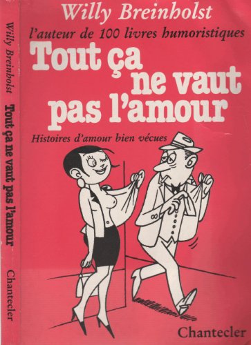 Tout Ã§a ne vaut pas l'amour (9782803409204) by Willy Breinholst