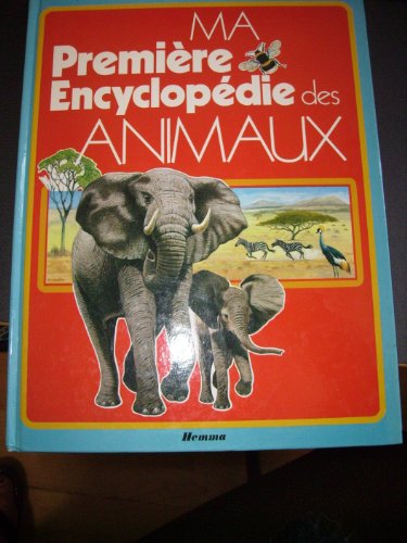 Stock image for Ma premire encyclopdie des animaux for sale by Ammareal