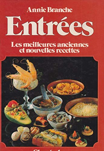 Stock image for Entres : Dlicieuses entres chaudes et froides for sale by Better World Books