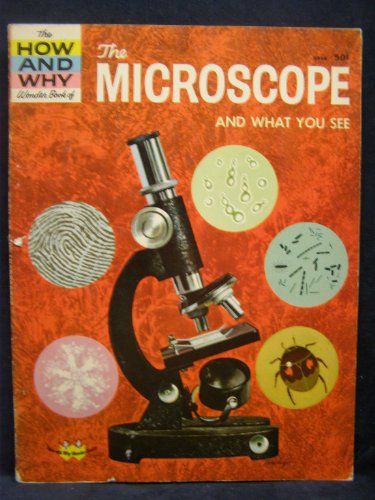 Beispielbild fr The how and why wonder book of the microscope and what you see. zum Verkauf von ThriftBooks-Atlanta
