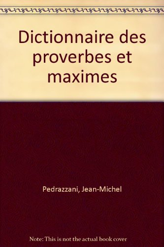 Beispielbild fr Dictionnaire des proverbes et maximes zum Verkauf von Ammareal