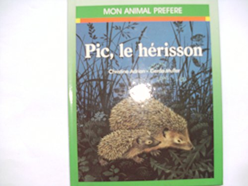 Stock image for pic, le hrisson for sale by LeLivreVert