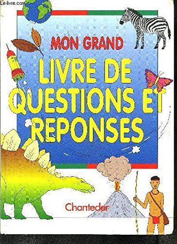 Stock image for Mon grand livre de questions et rponses for sale by Ammareal