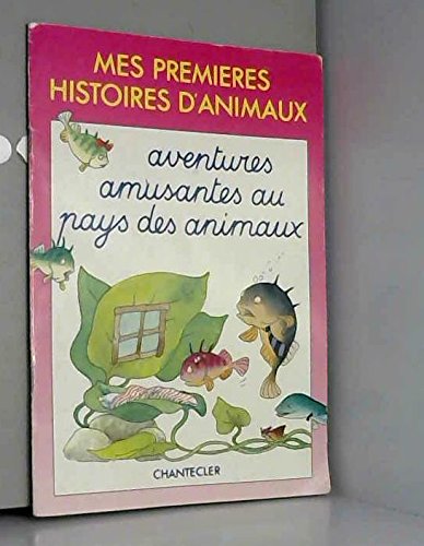 Stock image for Aventures amusantes au pays des animaux. for sale by Librairie Th  la page