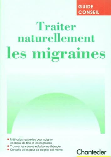 Beispielbild fr Traiter naturellement les migraines zum Verkauf von Librairie Th  la page