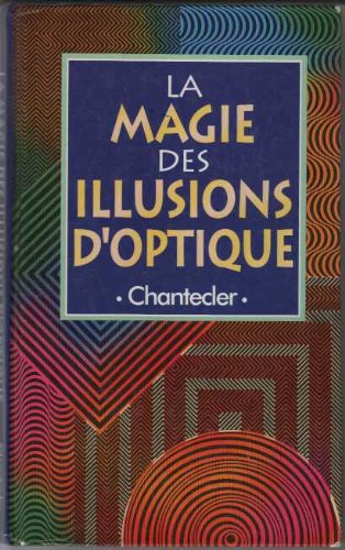 Stock image for La magie des illusions d'optique for sale by Ammareal