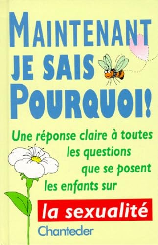 Stock image for Maintenant je sais pourquoi for sale by A TOUT LIVRE