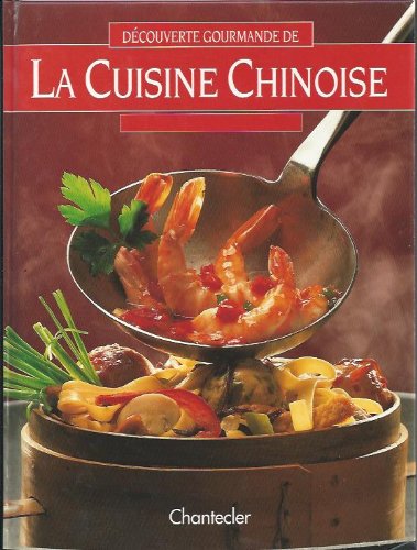 Stock image for d couverte gourmande de la cuisine chinoise for sale by Le Monde de Kamlia