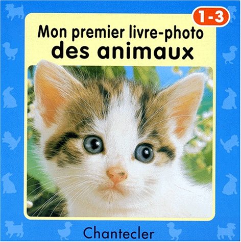 Imagen de archivo de Mon premier livre-photo des animaux (1-3 a.): Un livre solide que votre enfant ne se lassera pas de regarder et qui deviendra vite son pr f r ! a la venta por AwesomeBooks