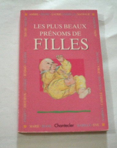 Beispielbild fr Les plus beaux prnoms de filles zum Verkauf von Mli-Mlo et les Editions LCDA