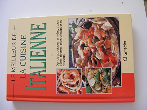 Beispielbild fr Le meilleur de la cuisine italienne zum Verkauf von A TOUT LIVRE