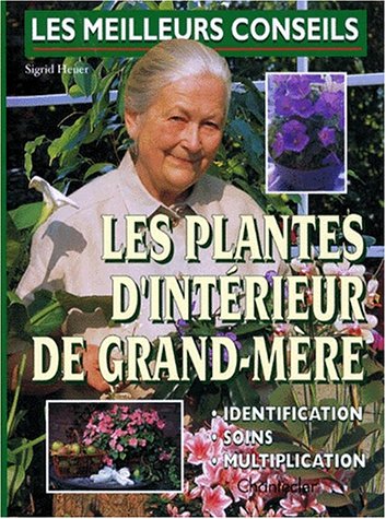 LES PLANTES D'INTERIEUR DE GRAND-MERE
