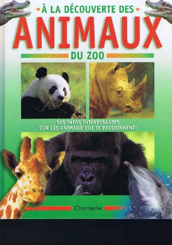 Stock image for A LA DECOUVERTE DES ANIMAUX DU ZOO for sale by .G.D.