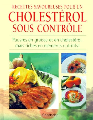 Beispielbild fr Recettes savoureuses pour un cholestrol sous contrle zum Verkauf von medimops