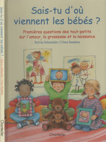 Beispielbild fr Sais-tu d'o viennent les bbs ? Premires questions des tout-petits sur l'amour, la grossesse et la naissance zum Verkauf von Ammareal