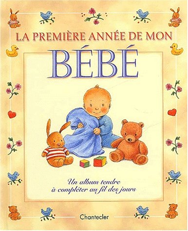 Beispielbild fr La premire anne de mon Bb - Une histoire tendre  complter au fil des jours zum Verkauf von Ammareal