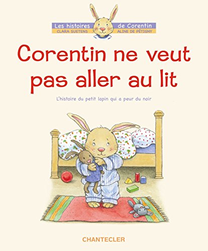 9782803441815: Corentin ne veut pas aller au lit - L'histoire du petit lapin qui a peur du noir