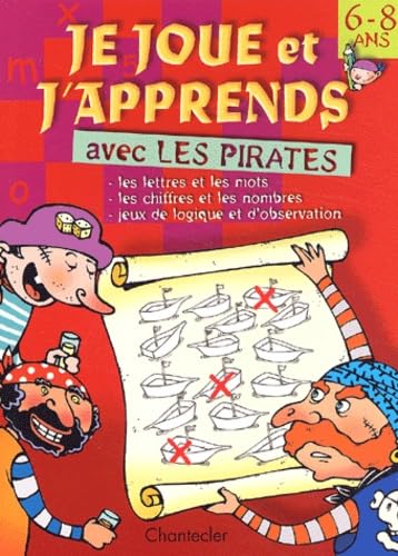 Beispielbild fr Je Joue Et J'Apprends Avec Les Pirates. 6-8 Ans zum Verkauf von Ammareal