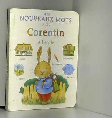 Beispielbild fr Mes nouveaux mots avec Corentin : A l'cole zum Verkauf von medimops