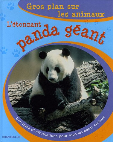 9782803444540: L'tonnant panda gant: Une mine d'informations pour tous les petits curieux.