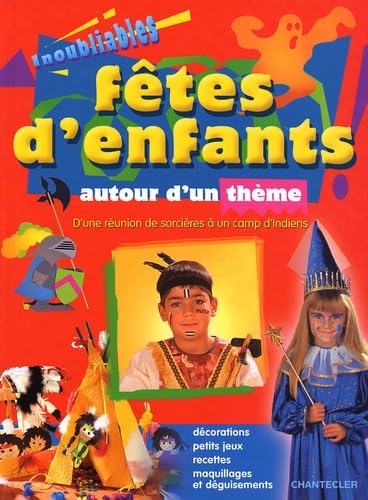 Beispielbild fr Inoubliables ftes d'enfants autour d'un thme zum Verkauf von Ammareal