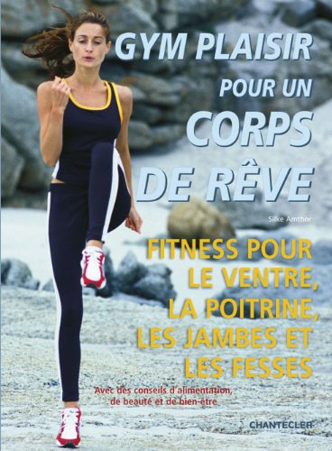 Beispielbild fr Gym Plaisir pour un corps de rve zum Verkauf von Ammareal